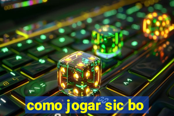 como jogar sic bo